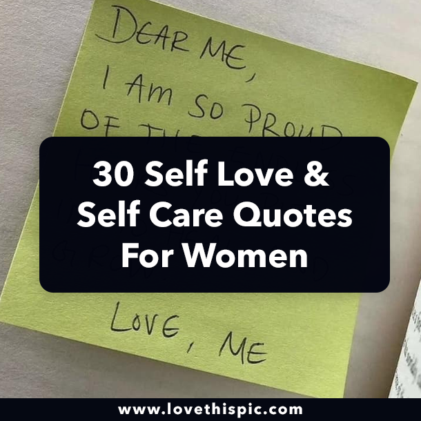 30 Self Love & Self Care Quotes For Women