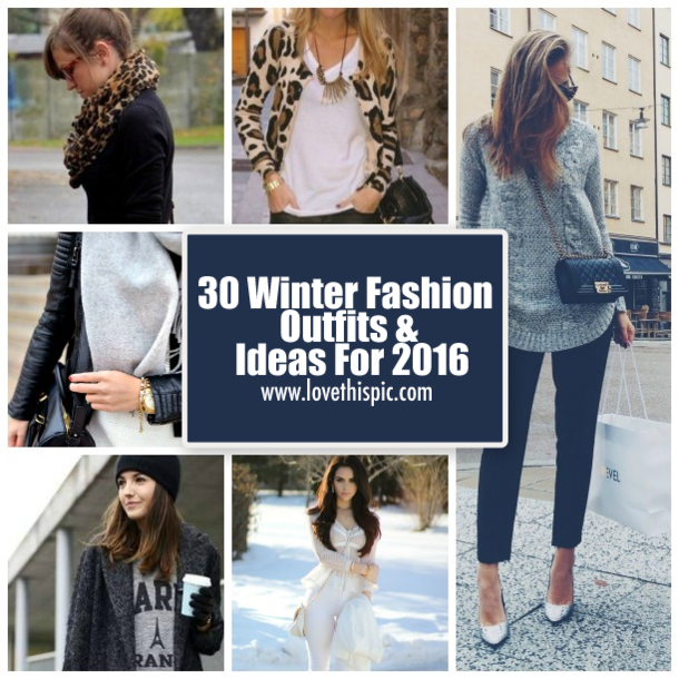 30 Winter Fashion Outfits & Ideas For 2016