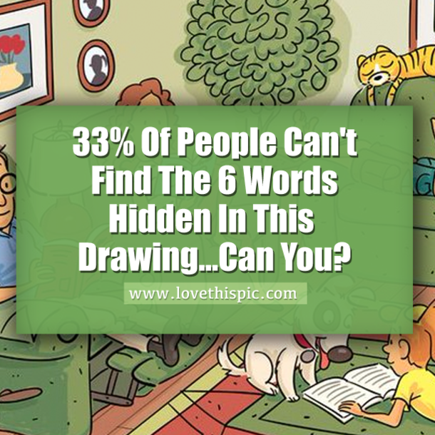 33% Of People Can't Find The 6 Words Hidden In This Drawing...Can You?