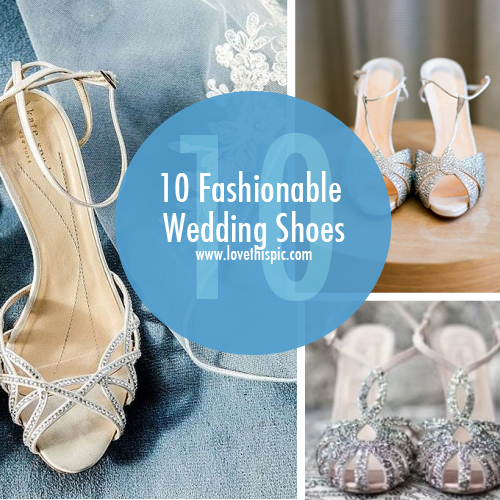 10 Fashionable Wedding Shoes