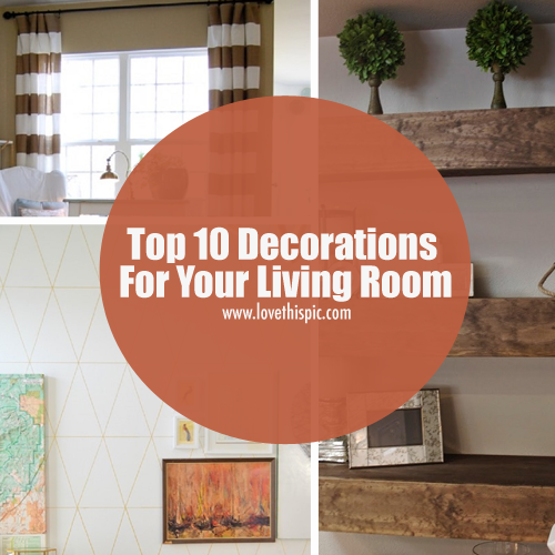 Top 10 Decorations For Your Living Room