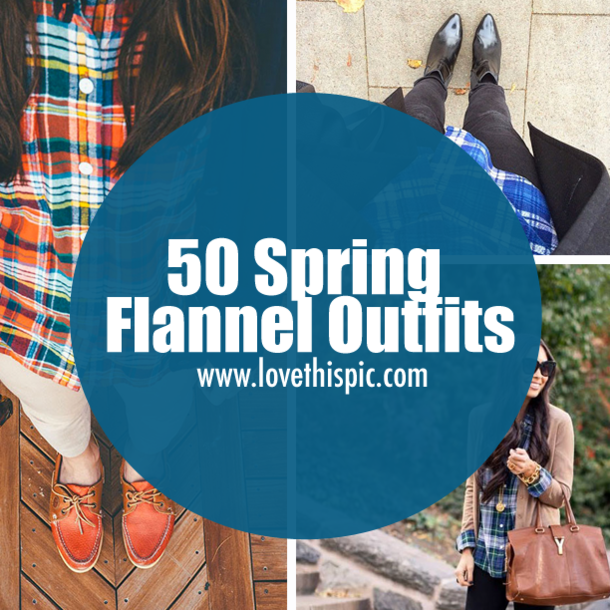 50 Spring Flannel Outfits