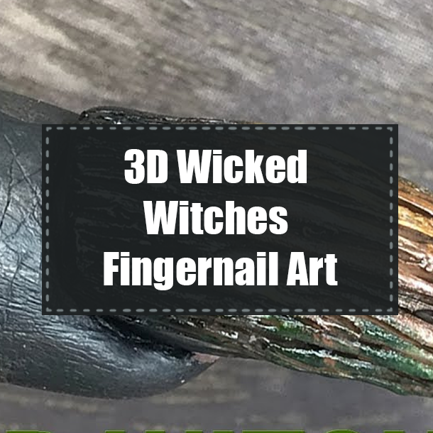 3D Wicked Witches Fingernail Art