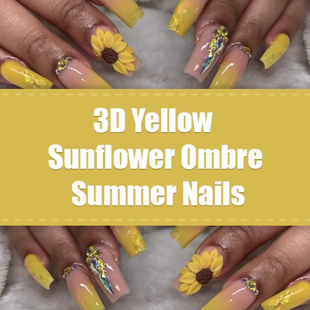 3D Yellow Sunflower Ombre Summer Nails