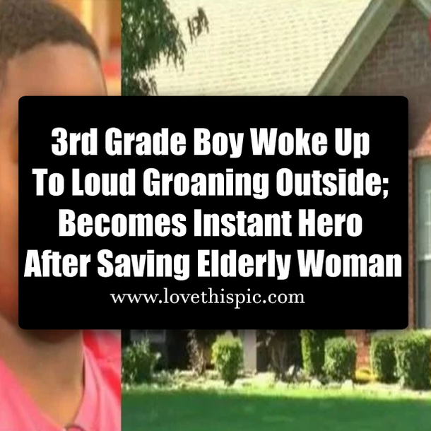 3rd Grade Boy Woke Up To Loud Groaning Outside; Becomes Instant Hero After Saving Elderly Woman