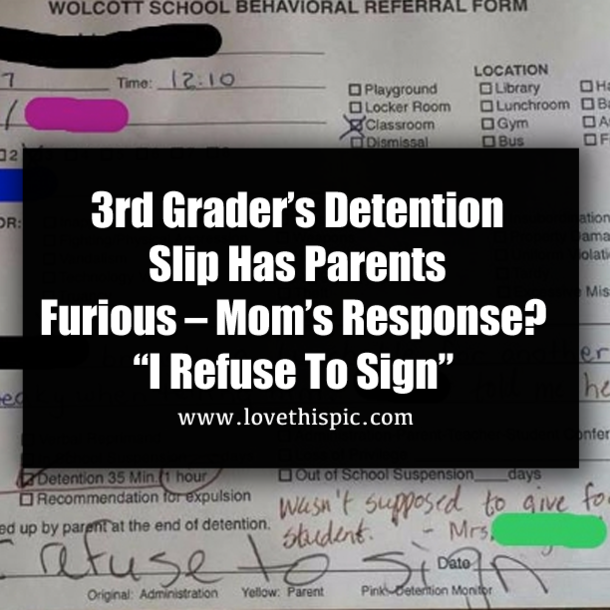 3rd Grader’s Detention Slip Has Parents Furious – Mom’s Response? “I Refuse To Sign”