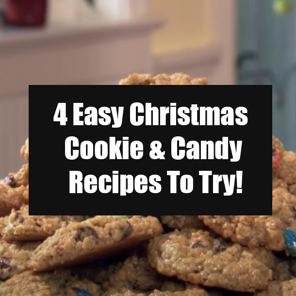4 Easy Christmas Cookie & Candy Recipes To Try!