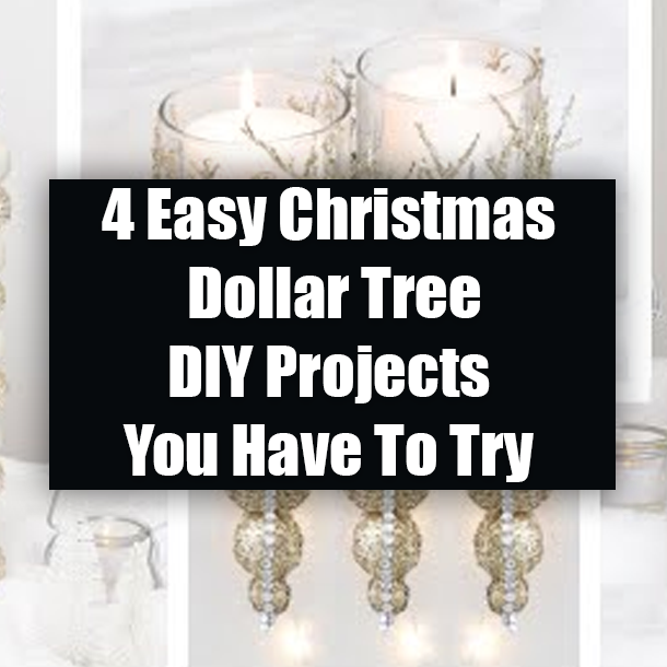 4 Easy Christmas Dollar Tree DIY Projects You Have To Try