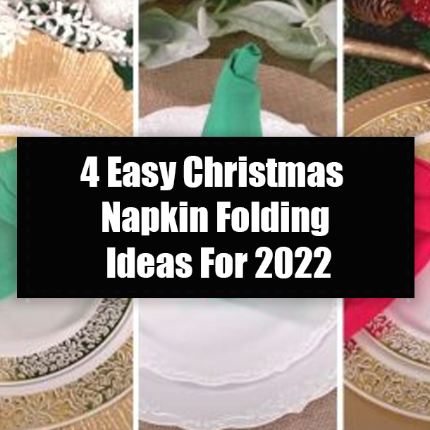 4 Easy Christmas Napkin Folding Ideas For 2022