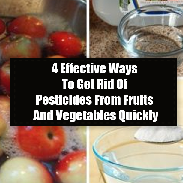 4 Effective Ways To Get Rid Of Pesticides From Fruits And Vegetables Quickly