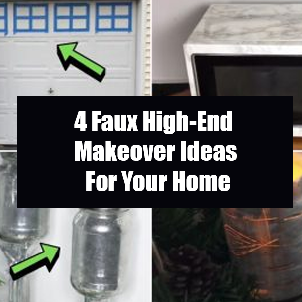 4 Faux High-End Makeover Ideas For Your Home