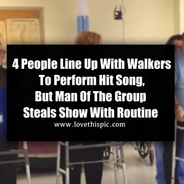 4 People Line Up With Walkers To Perform Hit Song, But Man Of The Group Steals Show With Routine