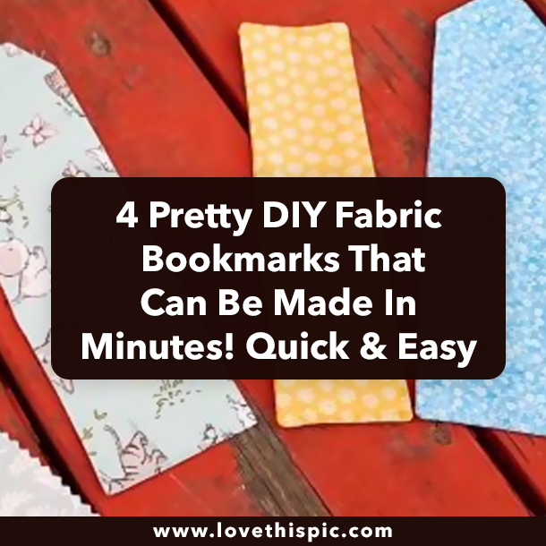 4 Pretty DIY Fabric Bookmarks That Can Be Made In Minutes! Quick & Easy