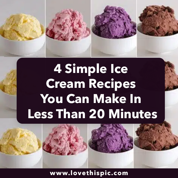 4 Simple Ice Cream Recipes You Can Make In Less Than 20 Minutes
