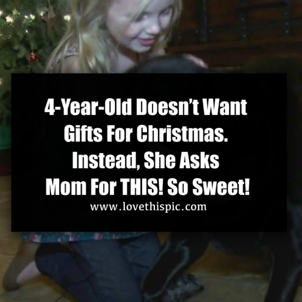 4-Year-Old Doesn’t Want Gifts For Christmas. Instead, She Asks Mom For THIS! So Sweet!