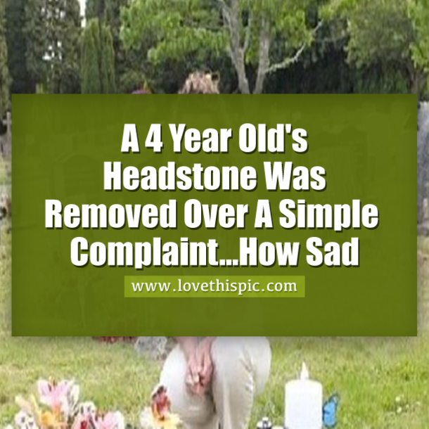 4-Year-Old's Headstone Removed Because A Single Person Complained