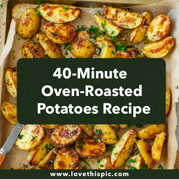40-Minute Oven-Roasted Potatoes Recipe