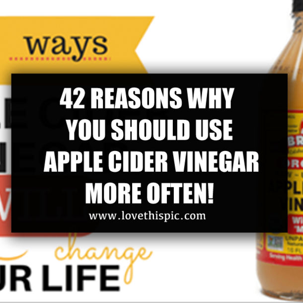 42 REASONS WHY YOU SHOULD USE APPLE CIDER VINEGAR MORE OFTEN!