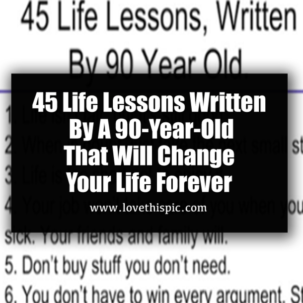 45 Life Lessons Written By A 90-Year-Old That Will Change Your Life Forever