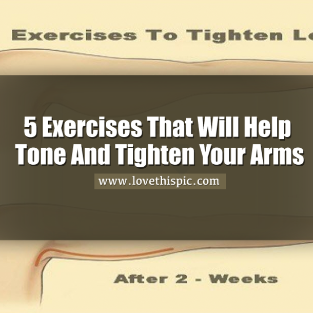 5 Easy Exercises That Will Help Tone And Tighten Your Arms Fast