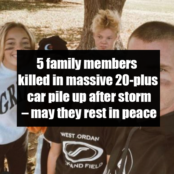 5 family members killed in massive 20-plus car pile up after storm – may they rest in peace