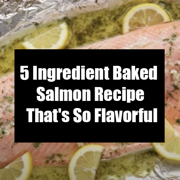 5 Ingredient Baked Salmon Recipe That's So Flavorful