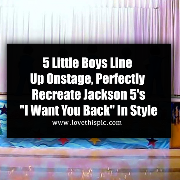5 Little Boys Line Up Onstage, Perfectly Recreate Jackson 5's "I Want You Back" In Style