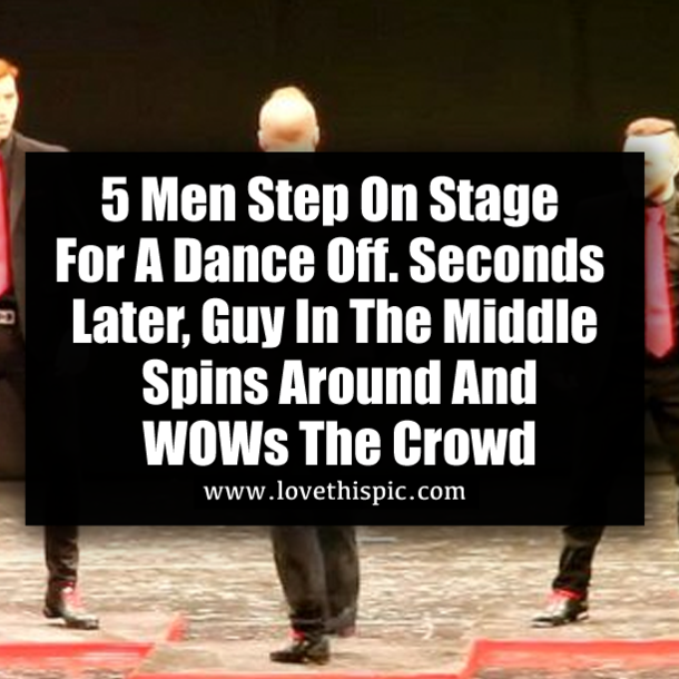 5 Men Step On Stage For A Dance Off. Seconds Later, Guy In The Middle Spins Around And WOWs The Crowd