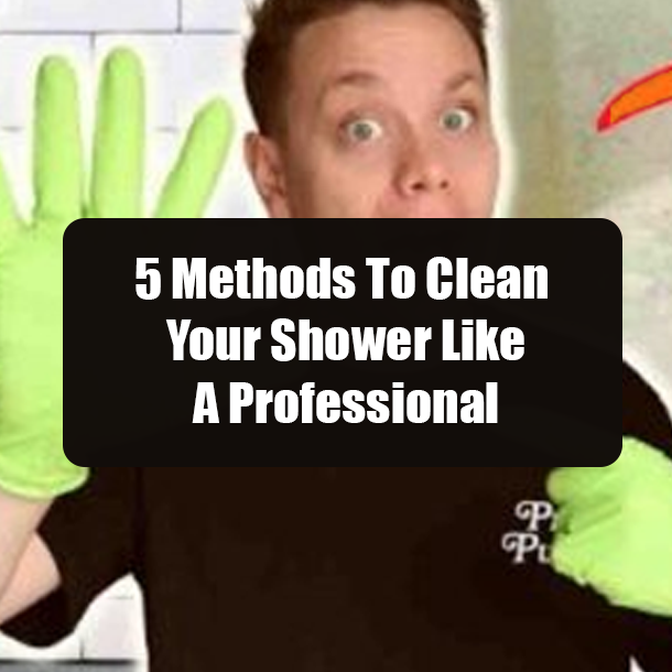 5 Methods To Clean Your Shower Like A Professional