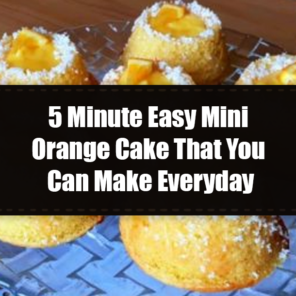 5 Minute Easy Mini Orange Cake That You Can Make Everyday