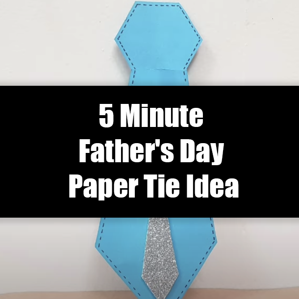 5 Minute Father's Day Paper Tie Idea