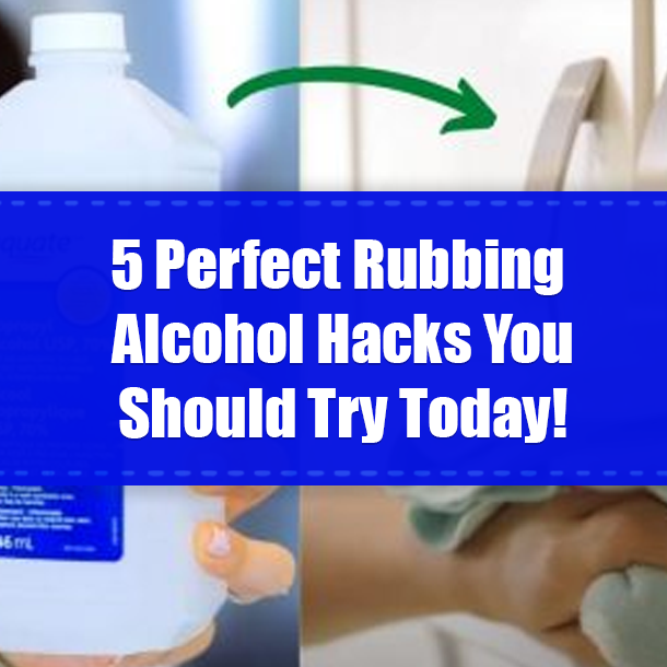 5 Perfect Rubbing Alcohol Hacks You Should Try Today!