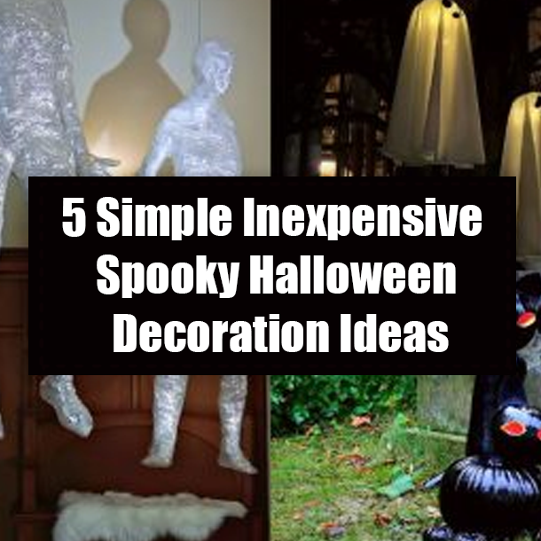 5 Simple Inexpensive Spooky Halloween Decoration Ideas