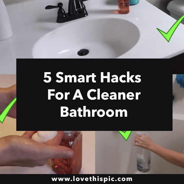5 Smart Hacks For A Cleaner Bathroom