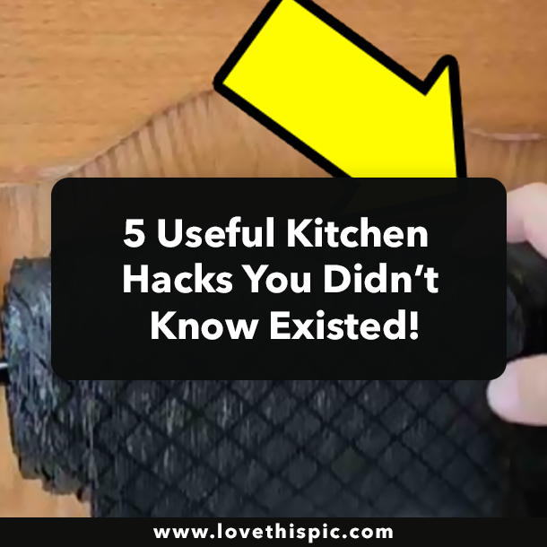 5 Useful Kitchen Hacks You Didn’t Know Existed!