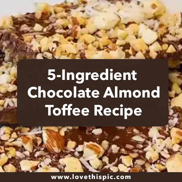 5-Ingredient Chocolate Almond Toffee Recipe