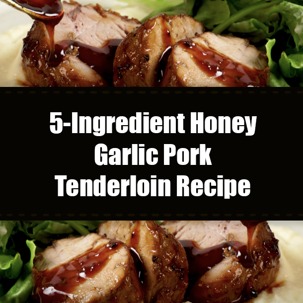 5-Ingredient Honey Garlic Pork Tenderloin Recipe