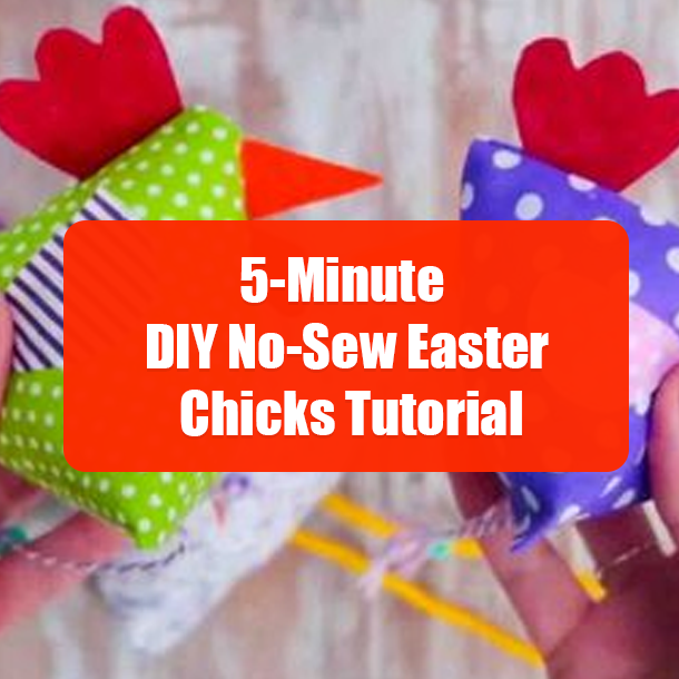 5-Minute DIY No-Sew Easter Chicks Tutorial