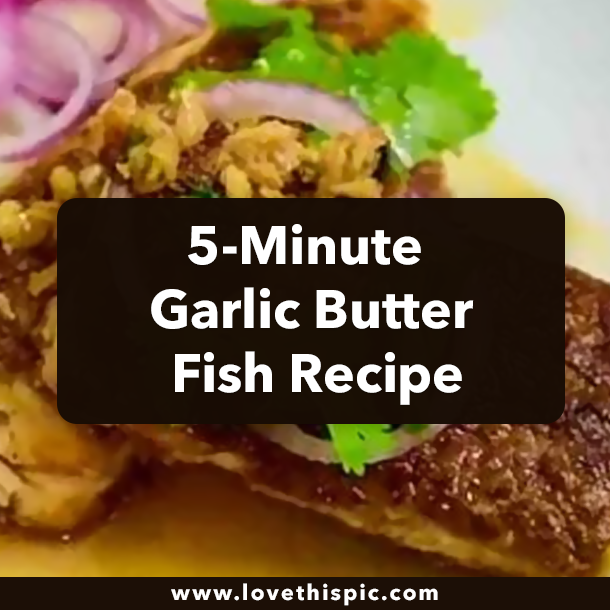 5-Minute Garlic Butter Fish Recipe