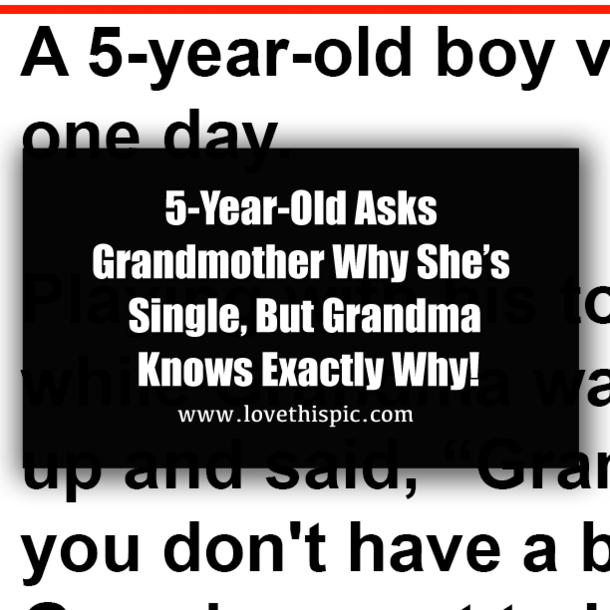 5-Year-Old Asks Grandmother Why She’s Single, But Grandma Knows Exactly Why!