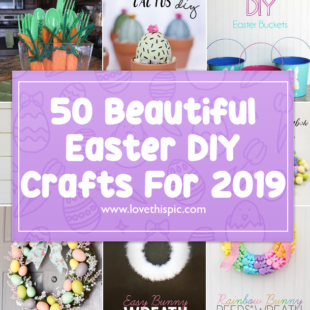 50 Beautiful Easter DIY Crafts For 2019