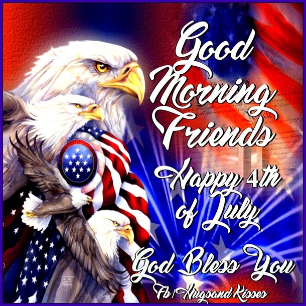 50+ Beautiful Good Morning, Happy 4th Of July Wishes For 2023 - picture 6