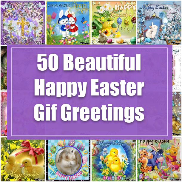 50 Beautiful Happy Easter Gif Greetings