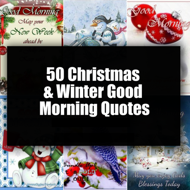 50 Christmas & Winter Good Morning Quotes