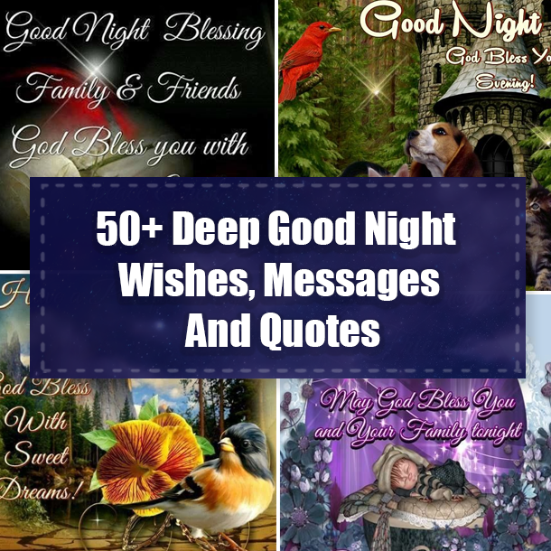 50+ Deep Good Night Wishes, Messages And Quotes