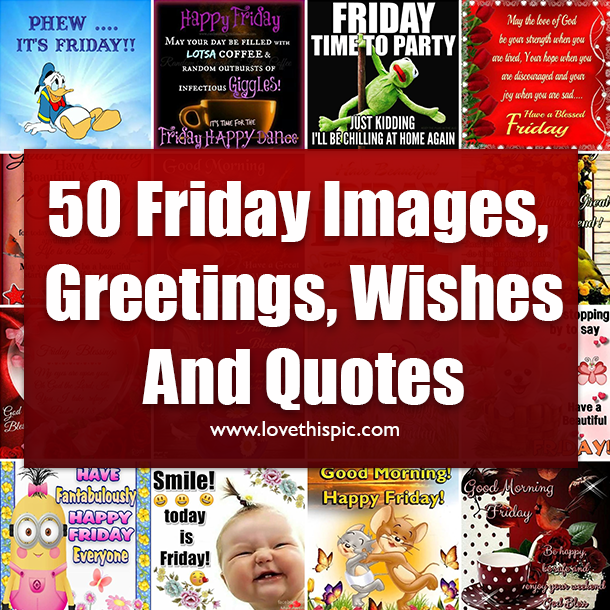 50 Friday Images, Greetings, Wishes And Quotes