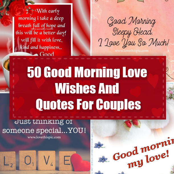 50 Good Morning Love Wishes And Quotes For Couples