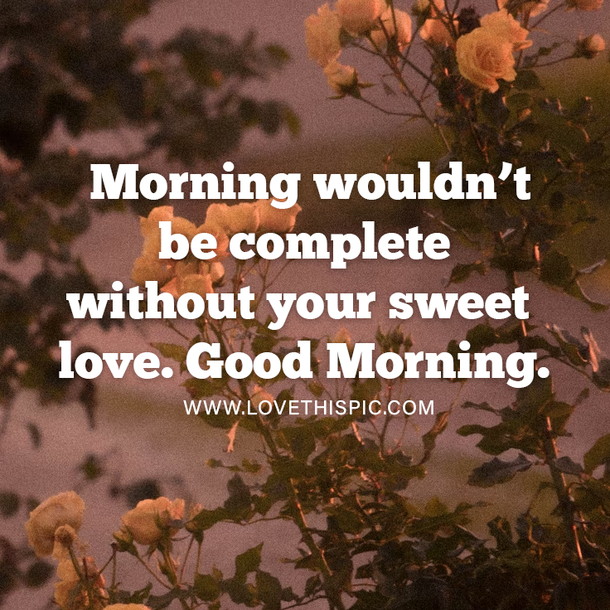 50 Good Morning Quotes, Messages, Greetings And Images For Her - picture 4