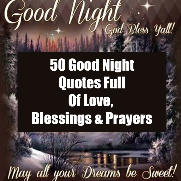 50 Good Night Quotes Full Of Love, Blessings & Prayers