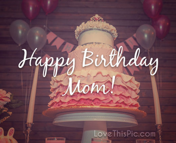 50 Happy Birthday Wishes, Prayers, Quotes And Messages For Mom - picture 6
